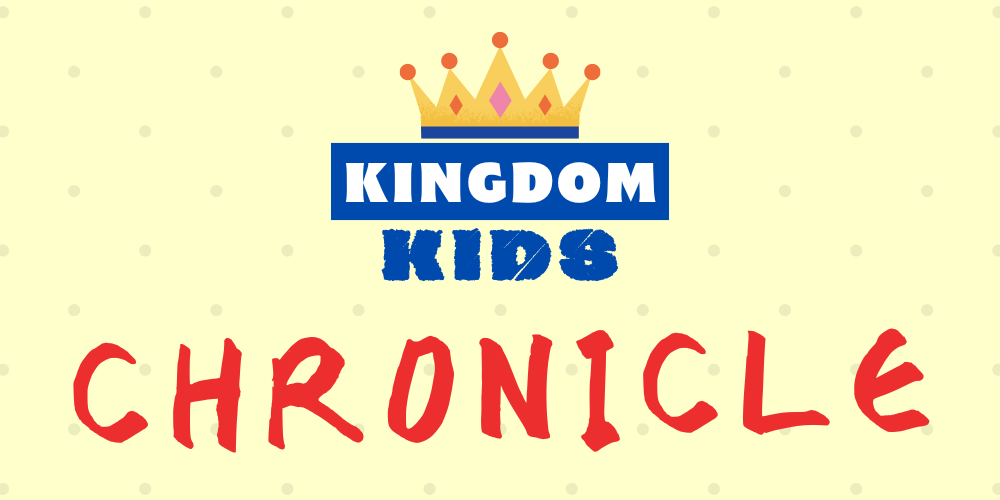 Kingdom Kids Chronicle, First Christian Church of Bristol